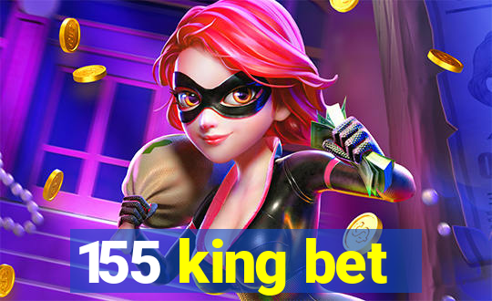 155 king bet